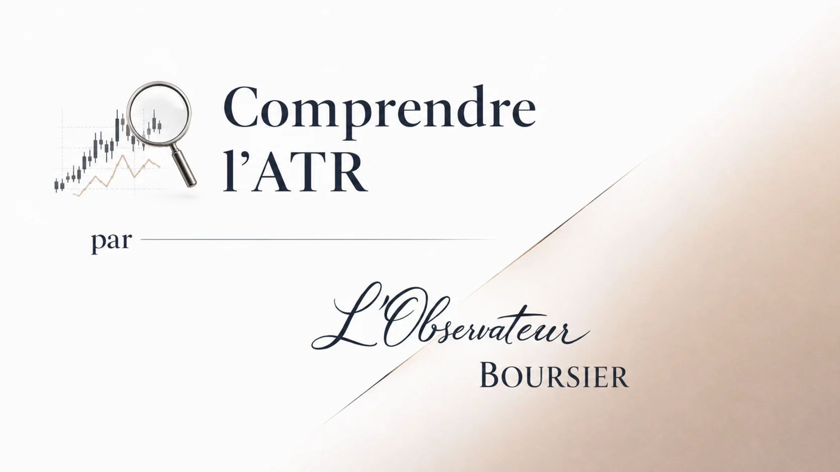 L’ATR, l’indicateur qui mesure le souffle du marché