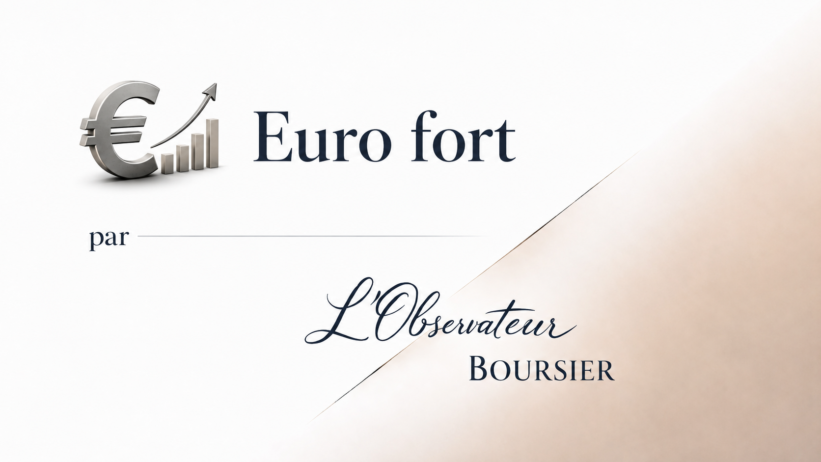 Un euro fort est-il vraiment une mauvaise nouvelle ?