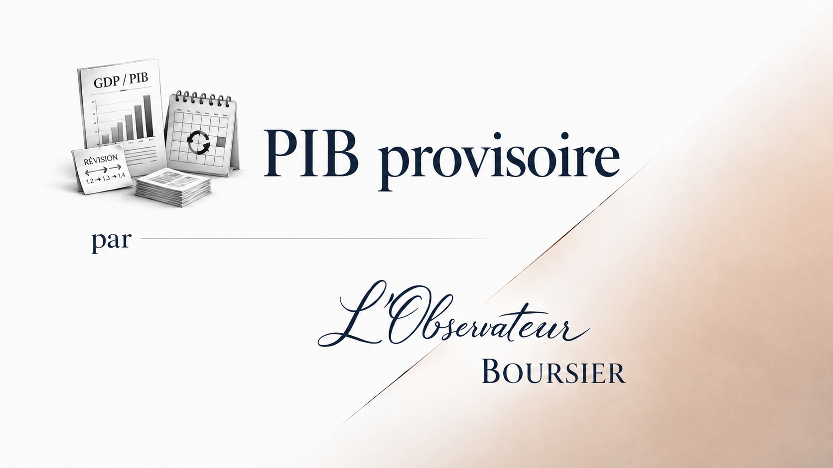 Le PIB d’hier n’est jamais tout à fait définitif