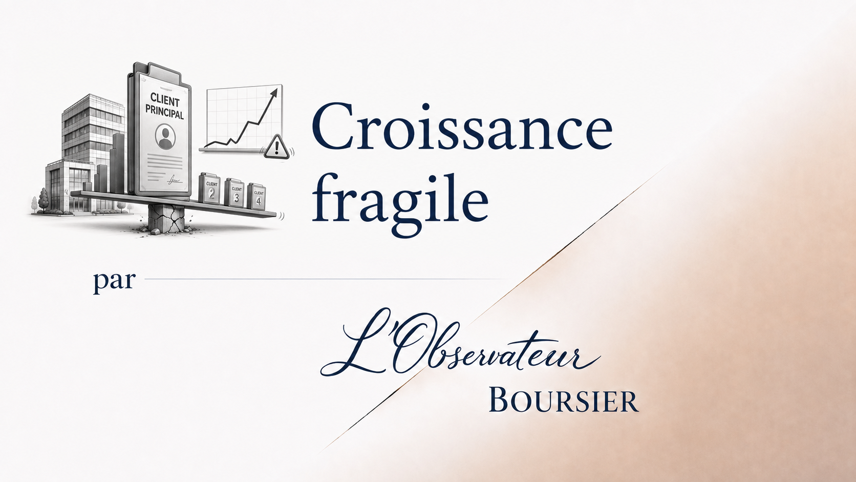 Un gros client peut rendre une croissance plus fragile