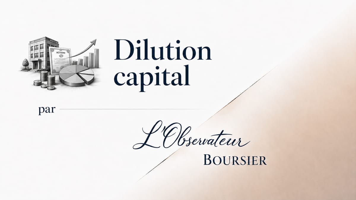 Pourquoi une augmentation de capital peut diluer sans détruire de valeur