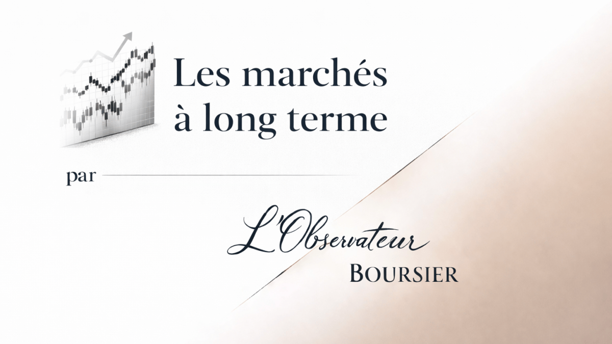 Pourquoi les marchés financiers montent ils inévitablement sur le long terme ?
